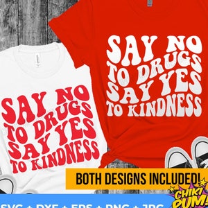 May include: Two t-shirts with the text "Say No to Drugs Say Yes to Kindness" in a retro font. The text is in red on a white t-shirt and in white on a red t-shirt.