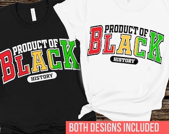 Product of Black History SVG PNG: T-Shirt Design (Digital Files)