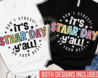 Het is Staar Day Y'all SVG, Testdag SVG Png, Testen Testen Svg, Testdag Leraar Svg, Leraar Testdag Shirt, Stress niet Doe je best Svg