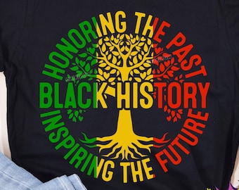 Black History Honoring the Past Inspiring the Future Teacher Svg Png, Black History Tree, African American Svg, Black History Month Svg Png