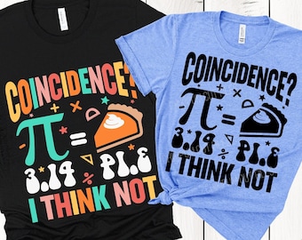 Pi Day SVG, Funny Mathematics Svg, Coincidence Svg, I think not Svg, Pi Day Teacher Shirt Svg, Math Teacher Svg Png