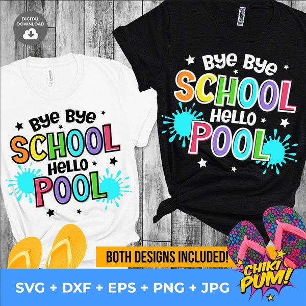 Bye Bye School Hello Pool SVG, Last Day Cut File, School was cool, School's Out For Summer SVG Summer Vacation SVG