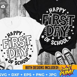 Happy First Day Of School Svg, Back to School Svg, Teacher First Day Shirt Iron On Png, First Day svg png dxf eps jpg