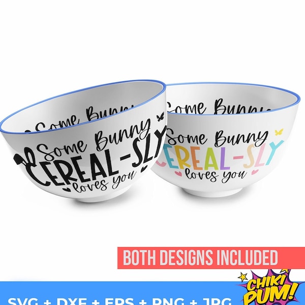 Some Bunny Cereal Bowl SVG, Cereal Bowl SVG, Some bunny loves you Svg, Easter Cereal Bowl, Happy Easter Png, Dxf, Eps, Jpg, Svg for Cricut