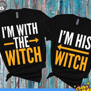 Ik ben met de heks svg, ik ben zijn heks svg, voor hem en haar bijpassende shirts SVG, paar, Trick or treat, hem en haar, grappig paar gesneden bestanden