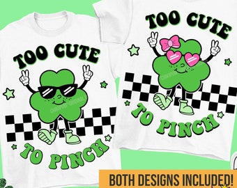 Too Cute to Pinch SVG, Girl St Patrick’s Day SVG, Boy St Patrick’s Day SVG, Shamrock Svg, Retro Clover Svg files for Cricut, Png Sublimation