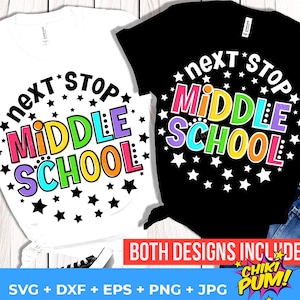 Next Stop Middle School SVG, 5th Grade Graduation Happy Last Day Of School, Elementary School Svg, Files For Cricut, Svg, PNG, Eps, Dxf, Jpg