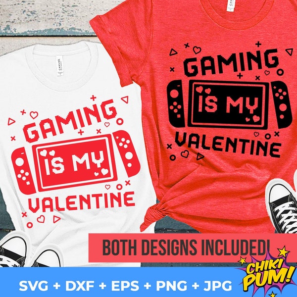 Gaming is my Valentine Svg, Gaming Lover Svg, Funny Valentines Svg, Kids Valentine Svg, Boy Valentine Shirt Svg