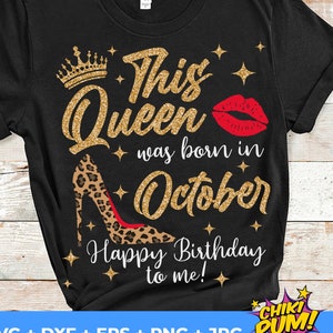 Esta reina nació en octubre SVG, Reina de cumpleaños SVG, Reina de octubre SVG