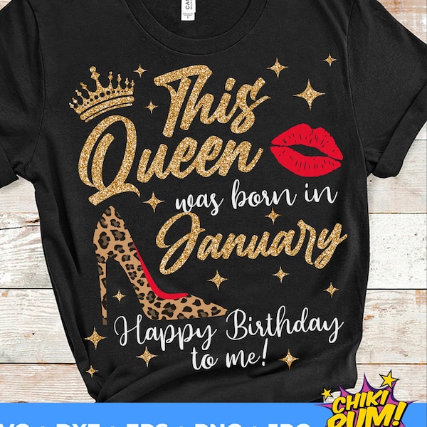 This Queen was born in January SVG, Birthday Queen SVG, January Queen SVG