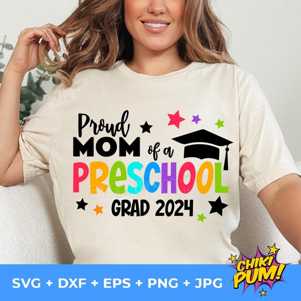 Proud Mom of a Preschool grad 2024 SVG, Preschool Graduate 2024 SVG, Preschool Graduation, Mom 2024 SVG, Graduation 2024 cut files, png