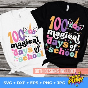 100 magische Tage der Schule SVG, 100 tage der Schule shirt SVG Png, 100 Tage Schnittdateien und Sublimation