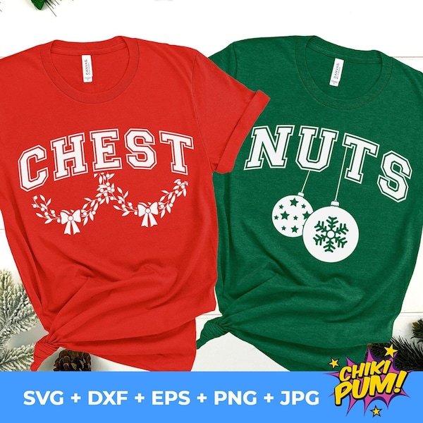 Chest Nuts SVG, Christmas Couple Shirt, Matching shirt, Funny Christmas SVG PNG Eps Dxf Jpg