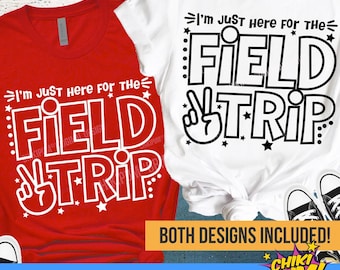 Je suis ici pour le SVG de sortie scolaire, Svg de sortie scolaire, Svg de journée champêtre, chemise de sortie scolaire Iron On Png, svg Field Day 2026, Field Day 2026 Png