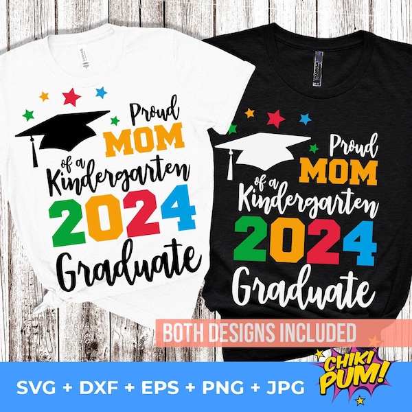 Proud Mom of a Kindergarten 2024 Graduate SVG, Kinder Graduation 2024 SVG, Proud Mom shirt cut files, Kindergarten Graduate SVG