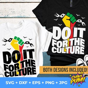 Juneteenth SVG, Black History SVG, Do It For The Culture SVG, Png, Svg Files For Cricut, Sublimation Designs Downloads