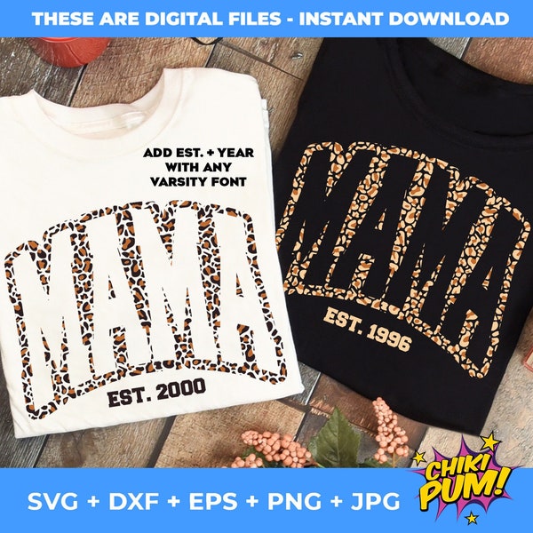 Könnte beinhalten: Zwei weiße und schwarze T-Shirts mit einem Leopardenmuster "Mama"-Design. Das weiße Shirt hat den Text "EST. 2000" und das schwarze Shirt hat den Text "EST. 1996". Der Text "ADD EST. + YEAR WITH ANY VARSITY FONT" befindet sich ebenfalls auf dem weißen Shirt.