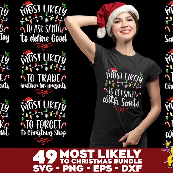 Most Likely to Christmas Bundle Svg, Most Likely Svg, Family Matching Christmas Black Shirt Designs, Png, Dxf, Eps - 49 Listings!
