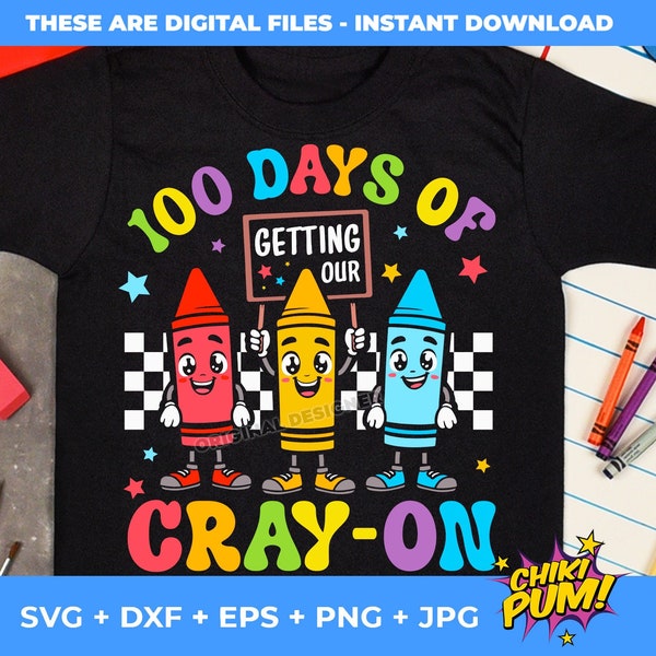 100 Days Of Getting Our Cray-On Svg, Retro 100 Days of School Svg, Png, 100 days teacher Shirt, Svg for Cricut, Sublimation Png