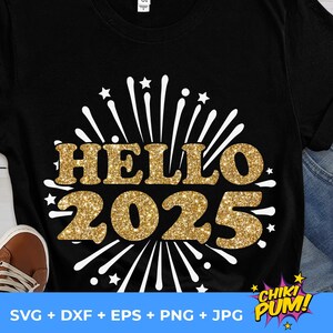 Ciao 2025 svg, Capodanno svg, File di taglio 2025, Maglietta di Capodanno svg, Capodanno Cricut SVG, File Silhouette svg, Sublimazione png, Glitter 300 dpi