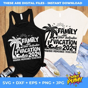 Family Vacation 2024 SVG, Vacation4 2024 SVG, Custom destination, Vacation shirts SVG
