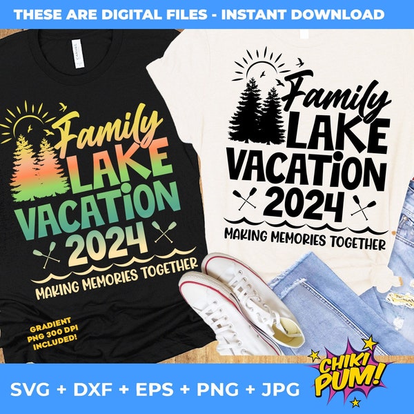 Family vacation 2024 SVG, Lake Vacation 2024 SVG, Lake life SVG, Family trip 2024 svg