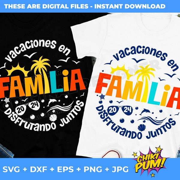 Vacaciones en Familia 2024 svg, Family Vacation 2024 SVG, Spanish Vacations 2024 SVG, Disfrutando Juntos svg, png, eps, dxf, jpg