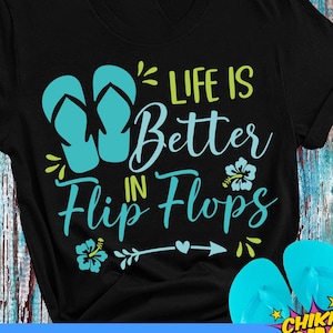 Life is Better in Flip Flops SVG-PNG: Beach Summer Design (Digital Download)