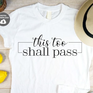 Auch dies soll pass Svg, Inspirational Zitat svg, Schrift svg, Bibel-Zitat svg, Bibel-Vers-Svg, Schnitt-Dateien für Cricut & Silhouette