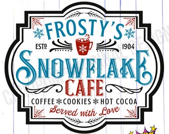 Frosty's Snowflake Cafe SVG PNG: Christmas Farmhouse Design Cut Files Cricut (Digital Download)
