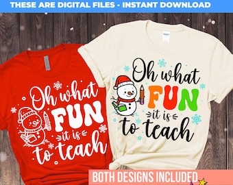 May include: Two t-shirts, one red and one cream, with the text "Oh what FUN it is to teach." Each shirt features a snowman with a pencil and snowflakes. The image includes the text "BOTH DESIGNS INCLUDED."