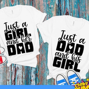 Solo un papà e la sua ragazza, Solo una ragazza e suo padre SVG, File di taglio PNG DXF, Festa del papà, Magliette abbinate papà e figlia, Cricut, Silhouette