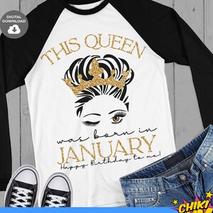Diese Königin wurde im Januar geboren Geburtstag für mich svg, Geburtstagskönigin svg, Geburtstagskönigin svg, Januar-Mädchen-T-Shirt svg