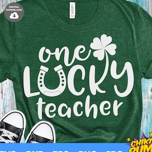 One Lucky Teacher Svg, St Patricks Day Svg, St Patrick&#39;s Day Teacher Shirt Svg, St. Patty&#39;s Day Svg, Iron On