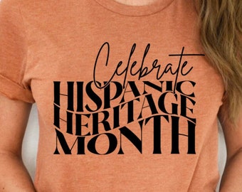 Hispanic Heritage Month SVG PNG: T-Shirt Design (Digital Download)