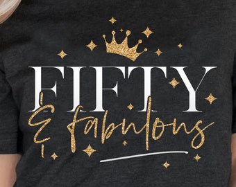 Fifty and fabulous svg, Fifty and fab svg, 50th birthday svg women, 50th birthday svg, 50 years old svg, fifty birthday svg, fabulous 50 svg