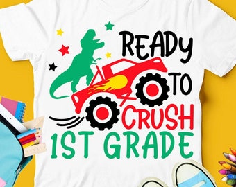 Ready to Crush First Grade Svg, Back To School Svg, Monster Truck svg, Dinosaur svg, Kids, 1st Day of School Cut Files, Silhouette, Cricut