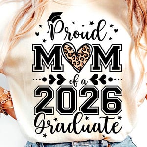 Senior Mom 2026 SVG, 2026 Graduation cut files, Class of 2026, Mom Graduate shirt SVG, PNG, Leopard Heart Svg Png