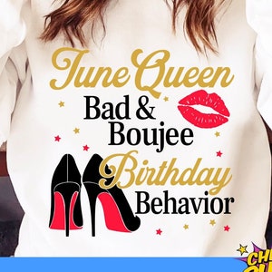 Comportamento di compleanno di June Queen Bad and Boujee, file SVG di Bad and Boujee, file di taglio per magliette di compleanno