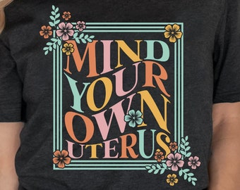 Kümmern Sie sich um Ihre eigene Uterus Blume SVG, Reproduktionsrechte svg png, feministische Retro svg, Frauenrechte-Design, Küken Sie um Ihre eigene Uterus-Schnittdatei