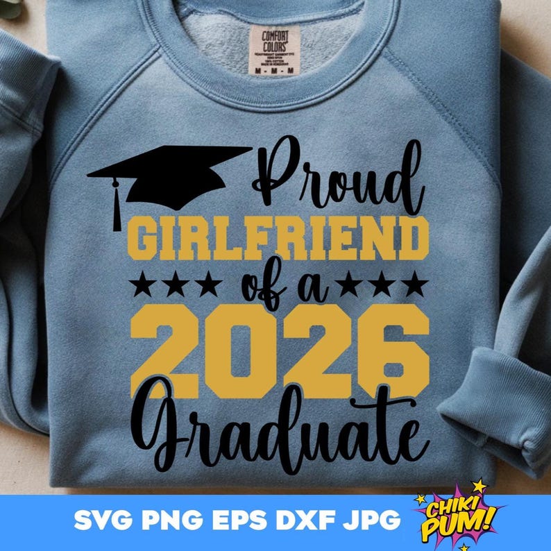 Proud Girlfriend of a 2026 Graduate SVG PNG: T-Shirt Design Cut Files (Digital Download)