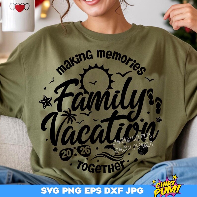 Family Vacation SVG, Family Vacation 2026 PNG, Making memories together, Vacation shirt SVG, png, eps, dxf, jpg