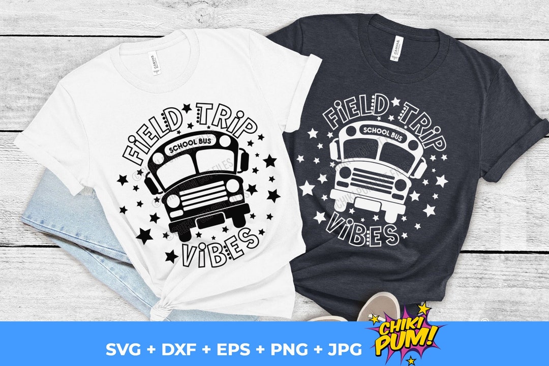 Field Trip Vibes Svg, Png, Field Day Svg, School Bus Shirt Svg, Field