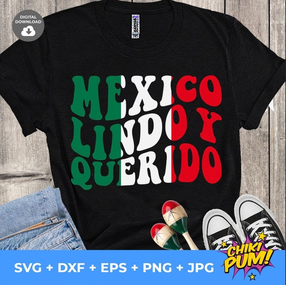 Mexico Lindo y Querido SVG - Mexico Independence Day (Digital File)