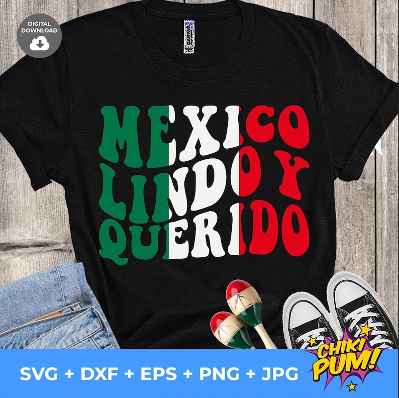 Mexico Lindo y Querido svg, png, jpg, eps, dxf, Mexico Independence SVG, Digital file, Instant Download