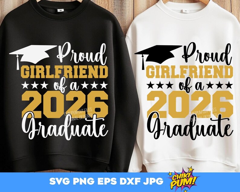 Proud Girlfriend of a 2026 Graduate SVG PNG: T-Shirt Design Cut Files (Digital Download)