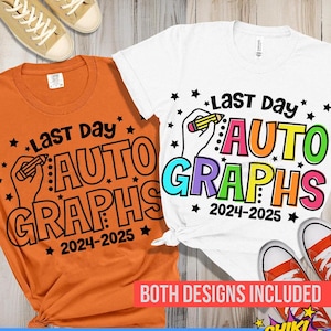 Autógrafos del último día PNG, último día de clases SVG, último día 2024-2025 camiseta SVG, archivos de corte svg de fin de clases