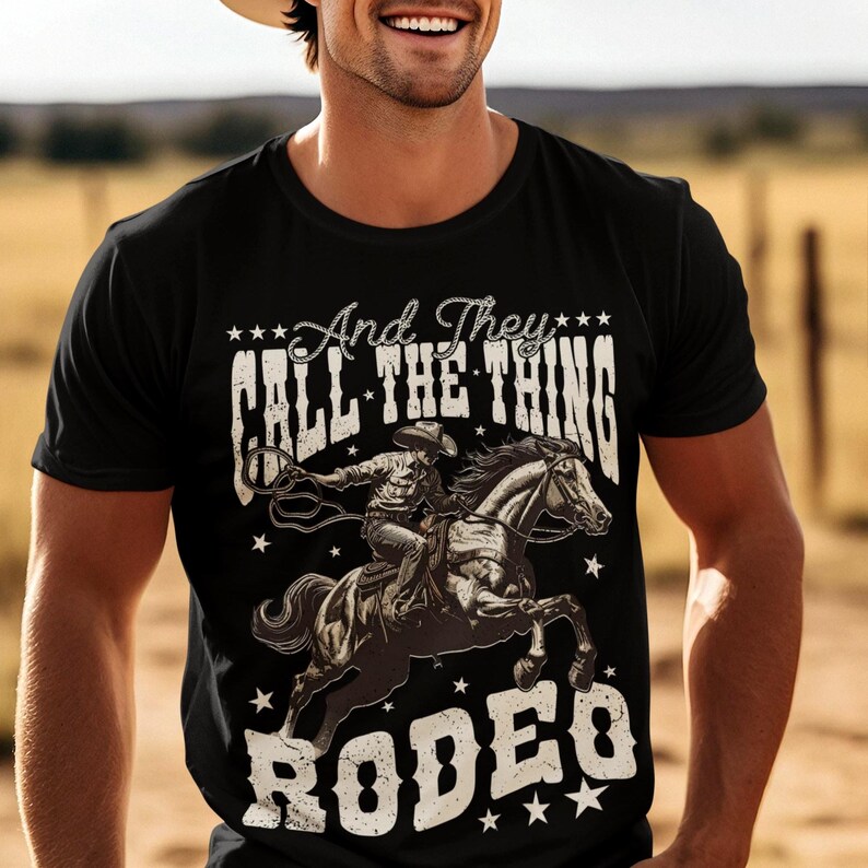 And They Call The Thing Rodeo Png, Western Instant Digital Download, Trendy Western Designs, Western PNG files, Western Rodeo Shirt Design