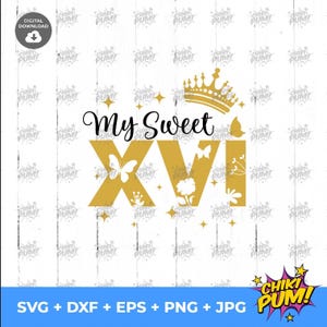 My Sweet XVI SVG, My Sweet Sixteen svg, My Sweet 16 svg, Sweet XVI glitter png