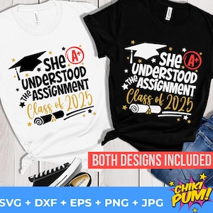 Ella entendió la tarea SVG, Clase de 2025 PNG, Diseño de camiseta de graduación 2025 svg, Archivos de corte Cricut, Sublimación y DTF